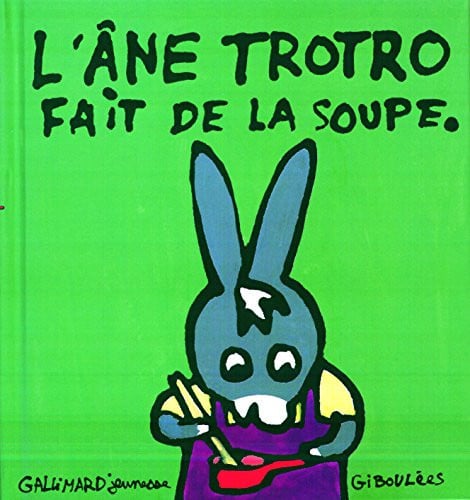 L'ANE TROTRO FAIT DE LA SOUPE, de GUETTIER | portada del libro