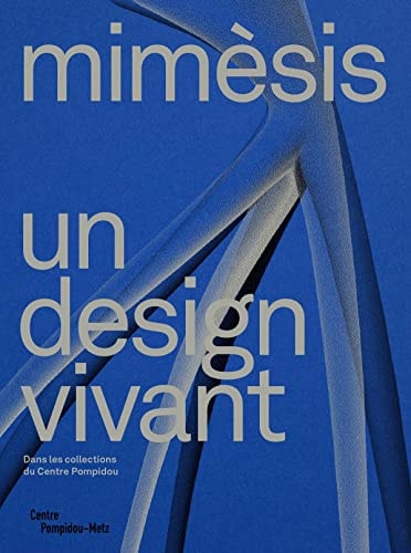 MIMESIS. UN DESIGN VIVANT, de Centre Pompidou-Metz | portada del libro