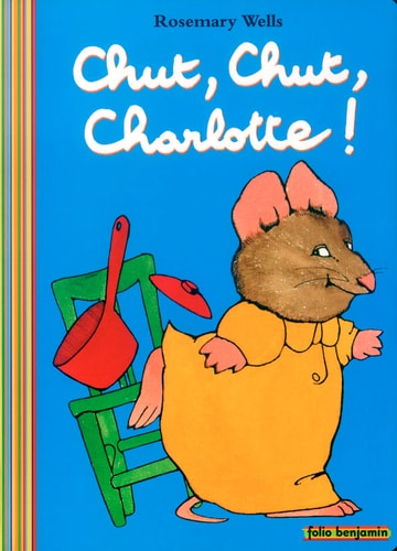 CHUT CHUT CHARLOTTE, de Rosemary Wells | portada del libro