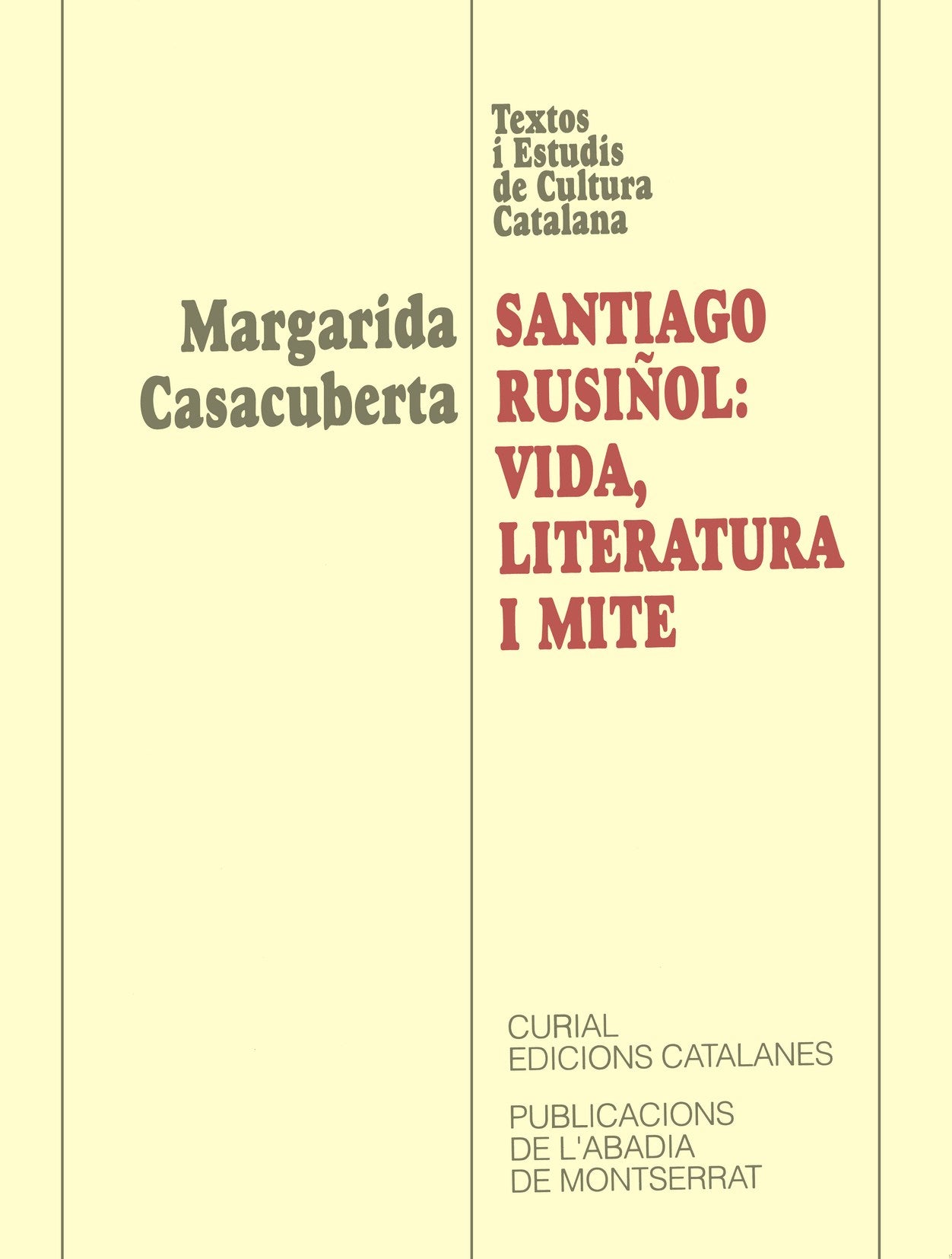 SANTIAGO RUSIÑOL: VIDA, LITERATURA I MITE, de CASACUBERTA | portada del libro
