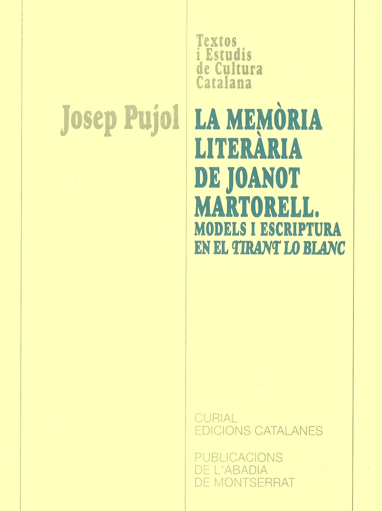 La memòria literària de Joanot Martorell. Models i escriptura en el Tirant lo Blanc, de Pujol | portada del libro