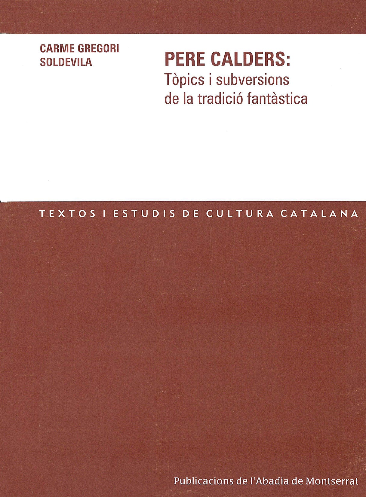 Pere Calders: Tòpics i subversions de la tradició fantàstica, de Gregori Soldevila | portada del libro