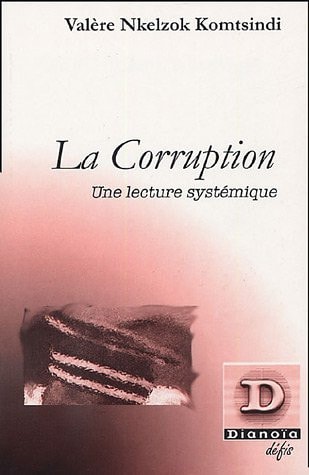 LA CORRUPTION UNE LECTURE SYSTEMIQUE, de Joseph Kuiekem | portada del libro