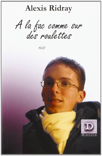 A LA FAC COMME SUR DES ROULETTES (2EME EDITION), de Alexis Ridray | portada del libro