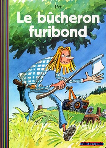 LE BUCHERON FURIBOND, de Pef | portada del libro