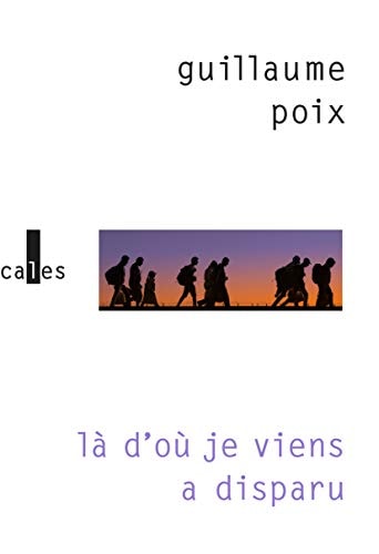 LA D OU JE VIENS A DISPARU, de Guillaume Poix | portada del libro
