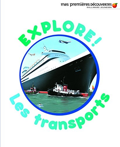 EXPLORE LES TRANSPORTS, de Delphine Gravier-Badreddine | portada del libro