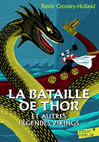 LA BATAILLE DE THOR ET AUTRES LEGENDES VIKINGS, de Kevin Crossley-Holland | portada del libro