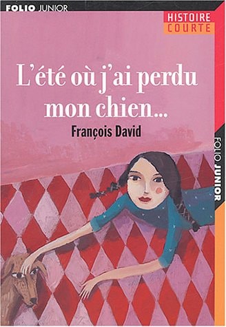 L'ETE OU J'AI PERDU MON CHIEN, de François David | portada del libro