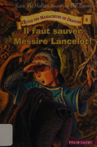 Il faut sauver Messire Lancelot!, de Kate MacMullan | portada del libro