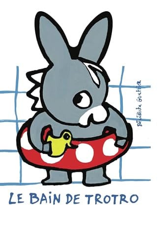 LE BAIN DE TROTRO, de GUETTIER | portada del libro