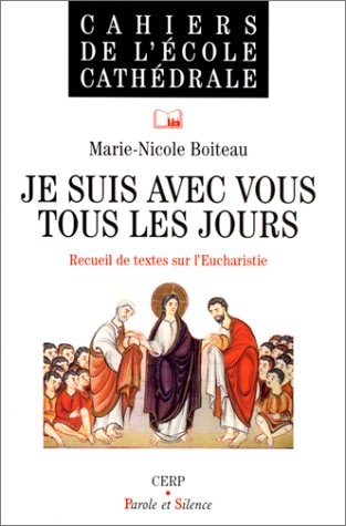 JE SUIS AVEC VOUS TOUS LES JOURS, de Marie-Nicole Boiteau | portada del libro