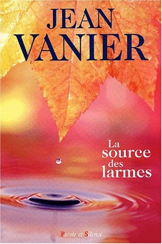 SOURCE DES LARMES, de Jean Vanier | portada del libro