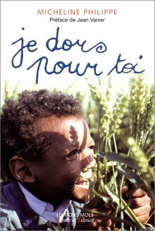 JE DORS POUR TOI PREFACE JEAN VANIER, de Micheline Philippe | portada del libro