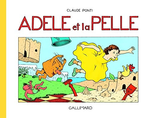 ADELE ET LA PELLE, de Claude Ponti | portada del libro