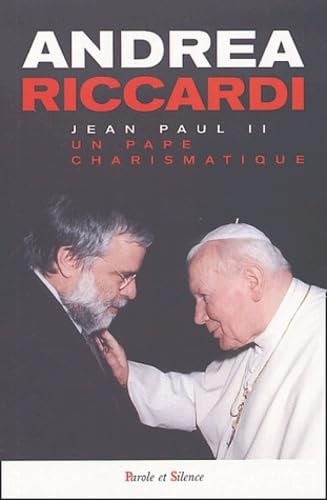 JEAN PAUL II UN PAPE CHARISMATIQUE, de Andrea Riccardi | portada del libro