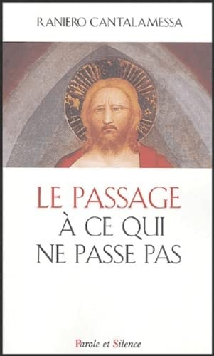 PASSAGE A CE QUI NE PASSE PAS, de Raniero Cantalamessa | portada del libro