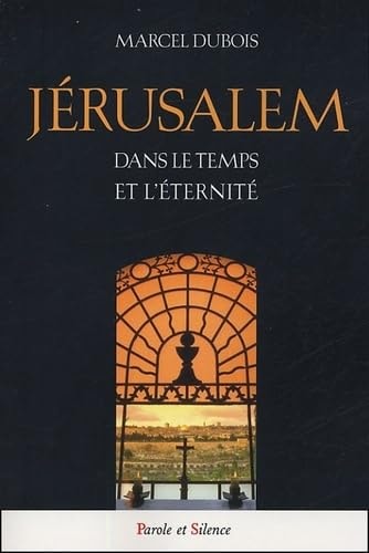 JERUSALEM DANS LE TEMPS ET L ETERNITE, de Marcel-Jacques Dubois | portada del libro