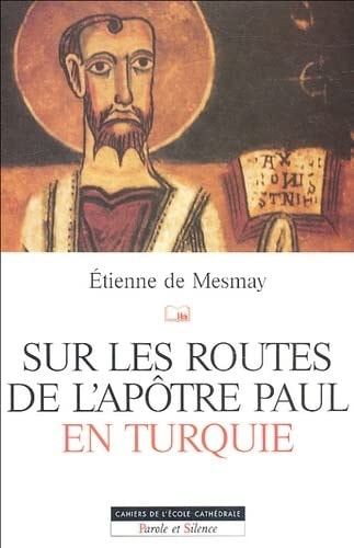 SUR LES ROUTES DE L'APOTRE PAUL EN TURQUIE, de Etienne de Mesmay | portada del libro
