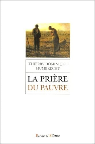 PRIERE DU PAUVRE, de Thierry-Dominique Humbrecht | portada del libro