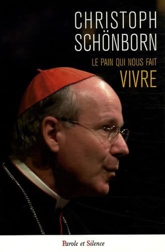 PAIN QUI NOUS FAIT VIVRE, de Christoph Schönborn | portada del libro