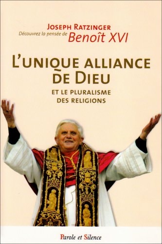 UNIQUE ALLIANCE DE DIEU ET LE PLURALISME DES RELIGIONS NED, de Benoît XVI | portada del libro