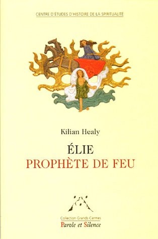 ELIE PROPHETE DE FEU, de Kilian J. Healy | portada del libro