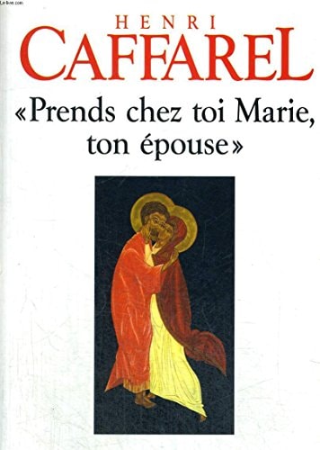 PRENDS CHEZ TOI MARIE TON EPOUSE, de Henri Caffarel | portada del libro