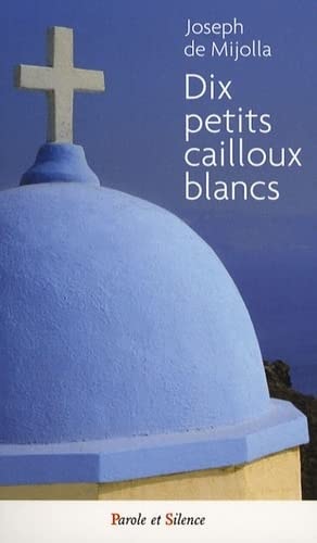 DIX PETITS CAILLOUX BLANCS, de Joseph de Mijolla | portada del libro