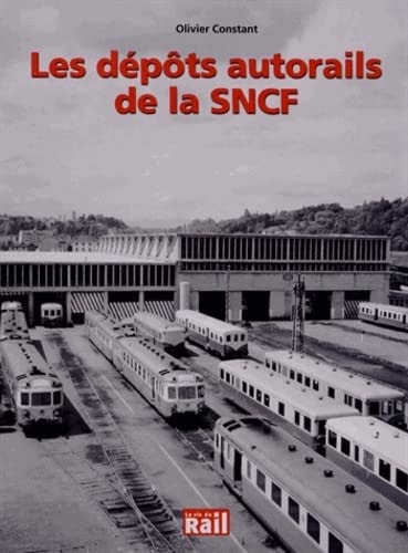 DEPOTS AUTORAILS DE LA SNCF, de Olivier Constant | portada del libro