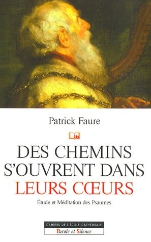 CHEMINS S'OUVRENT DANS LEUR COEUR LES PSAUMES DES, de Patrick Faure | portada del libro