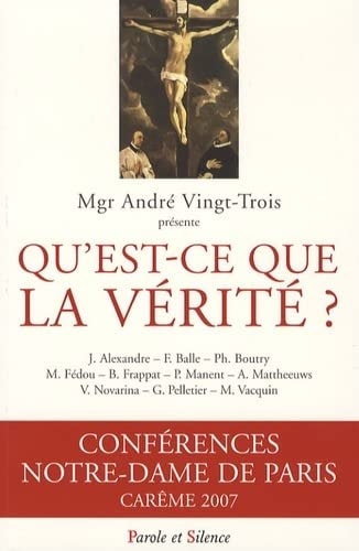QU'EST CE QUE LA VERITE CONF DE CAREME PARIS 2007, de André Vingt-Trois | portada del libro