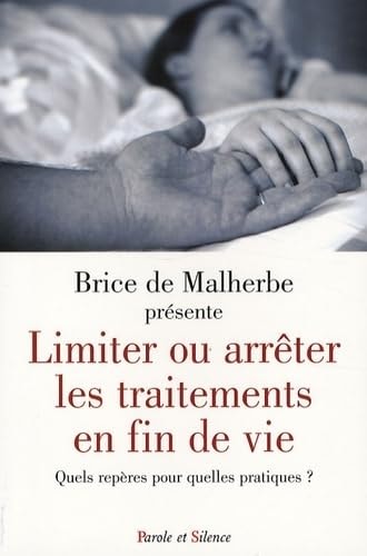 LIMITER OU ARRETER LES TRAITEMENTS EN FIN DE VIE, de Brice de Malherbe | portada del libro