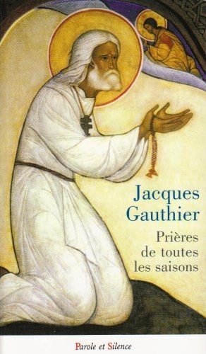 PRIERES DE TOUTES LES SAISONS, de Jacques Gauthier | portada del libro