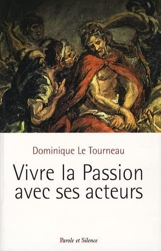 VIVRE LA PASSION AVEC SES ACTEURS, de Dominique Le Tourneau | portada del libro