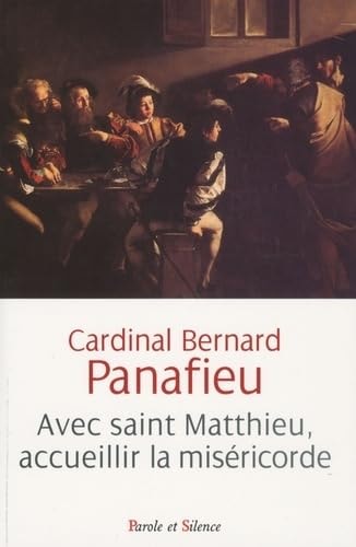 AVEC SAINT MATTHIEU ACCUEILLIR LA MISERICORDE, de Bernard Panafieu | portada del libro