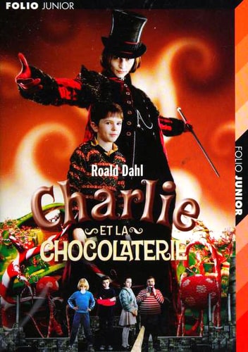 CHARLIE ET LA CHOCOLATERIE FILM, de Roald Dahl (écrivain et humoriste anglais).) | portada del libro