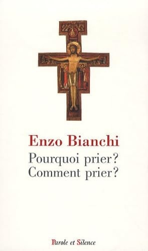 POURQUOI PRIER COMMENT PRIER, de Enzo Bianchi | portada del libro