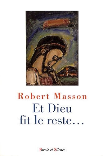 ET DIEU FIT LE RESTE, de Robert Masson | portada del libro