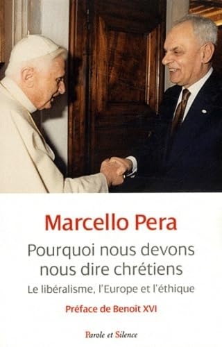 POURQUOI NOUS DEVONS NOUS DIRE CHRETIEN, de Marcello Pera | portada del libro