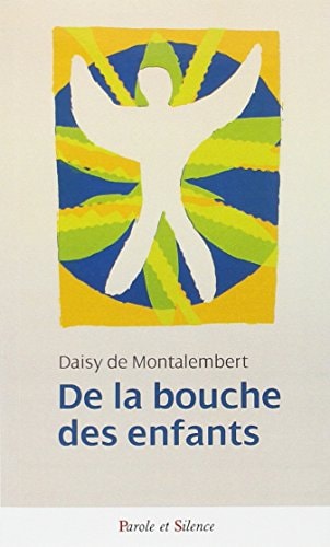 DE LA BOUCHE DES ENFANTS, de Daisy de Montalembert | portada del libro