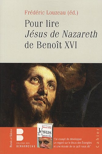 POUR LIRE LE JESUS DE NAZARETH DE BENOIT XVI, de Frédéric Louzeau | portada del libro