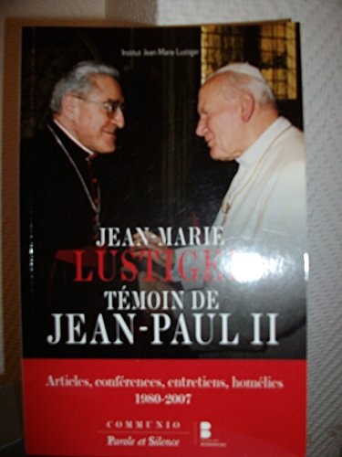 JEAN-PAUL II TEMOIGNAGE DE JEAN MARIE LUSTIGER, de Lustiger | portada del libro