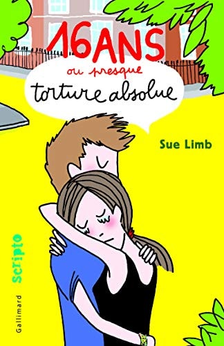 SEIZE ANS OU PRESQUE TORTURE ABSOLUE, de Sue Limb | portada del libro