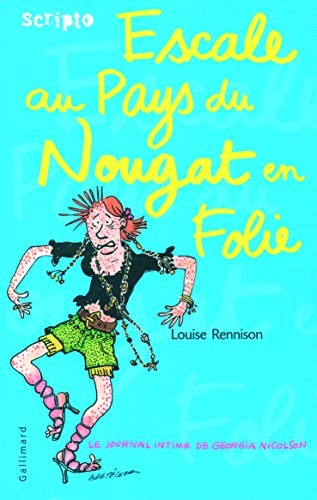 ESCALE AU PAYS DU NOUGAT EN FOLIE, de Louise Rennison | portada del libro