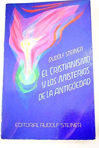 Cristianismo y los misterios de la antigüedad, el, de Steiner | portada del libro