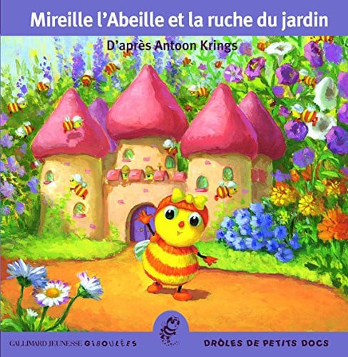 Mireille L'Abeille Et la Ruche Du Jardin, de KRINGS | portada del libro