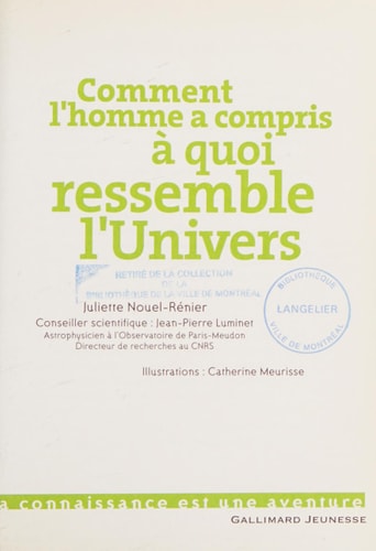 COMMENT L'HOMME A COMPRIS A QUOI RESSEMBLE L'UNIVERS, de Juliette Nouel-Rénier | portada del libro
