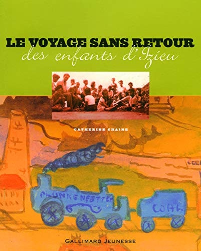LE VOYAGE SANS RETOUR DES ENFANTS D'IZIEU, de Catherine Chaine | portada del libro