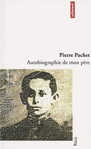 AUTOBIOGRAPHIE DE MON PERE, de Pachet | portada del libro